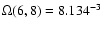 $\Omega(6,8) = 8.134^{-3}$