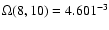 $\Omega(8,10)= 4.601^{-3}$