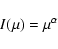 \begin{displaymath}I(\mu)={\mu}^{\alpha}
\end{displaymath}