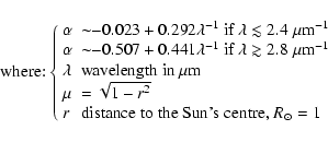 \begin{displaymath}\textrm{where:} \left \{
\begin{array}
{ll}{\alpha} & {\sim}{...
...istance to the Sun's centre, } R_{\odot}=1
\end{array} \right.
\end{displaymath}