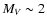 $M_V \sim2$