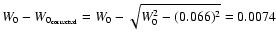 $W_0-W_{0_{\rm corrected}}=W_0-\sqrt{W_0^2-(0.066)^2}=0.0074$