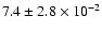 $7.4\pm 2.8 \times 10^{-2}$
