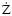 ${\rm
\dot{Z}}$