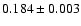 $0.184 \pm 0.003$