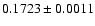 $0.1723 \pm 0.0011$