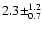 $2.3 \pm^{1.2}_{0.7}$