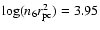 $\log(n_6 r_{\rm pc}^2)=3.95$