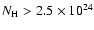 $N_{\rm H}>2.5\times 10^{24}$