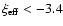 $\xi _{\rm eff}<-3.4$