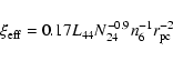 \begin{displaymath}\xi_{\rm eff}=0.17 L_{44} N_{24}^{-0.9} n_6^{-1} r_{\rm pc}^{-2}
\end{displaymath}