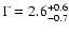 $\Gamma=2.6^{+0.6}_{-0.7}$