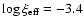 $\log \xi_{\rm eff}=-3.4$
