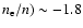 $n_{\rm e}/n)\sim-1.8$