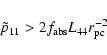 \begin{displaymath}\tilde{p}_{11}>2 f_{\rm abs} L_{44} r_{\rm pc}^{-2}
\end{displaymath}
