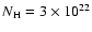 $N_{\rm H}=3\times 10^{22}$
