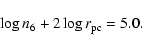 \begin{displaymath}\log n_6+2\log r_{\rm pc}=5.0.
\end{displaymath}
