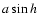 $a\sin h$