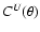 $C^{U}(\theta)$