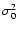 $\sigma_0^2$
