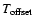 $T_{\rm offset}$