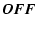 $\displaystyle \vec{OFF}$