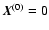 $\vec{X}^{(0)}=0$
