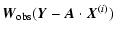 $\displaystyle \vec{W}_{\rm obs}(\vec{Y}- \vec{A}\cdot\vec{X}^{(i)})$