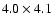 $4.0 \times4.1 $