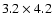 $3.2 \times 4.2$