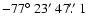 $-77\hbox{$^\circ$ }23\hbox{$^\prime$ }47\hbox{$.\!\!^{\prime\prime}$ }1$