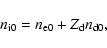 \begin{displaymath}n_{\rm i0} = n_{\rm e0} + Z_{\rm d} n_{\rm d0},
\end{displaymath}