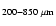 $_{\rm 200-850~\mu m}$