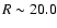 $R \sim20.0$
