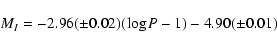 \begin{displaymath}M_{I} = -2.96(\pm 0.02)(\log P-1) - 4.90(\pm 0.01)
\end{displaymath}