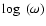 $\log~(\omega)$