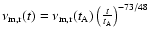 $\nu_{\rm m,r}(t)=\nu_{\rm m,r}(t_{\rm
A})\left(\frac{t}{t_{\rm A}}\right)^{-73/48}$