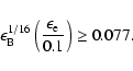 \begin{displaymath}\epsilon_{\rm
B}^{1/16}\left(\frac{\epsilon_{\rm e}}{0.1}\right) \geq 0.077.
\end{displaymath}