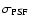 $\sigma_{\rm PSF}$