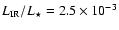 $L_{\rm IR}/L_{\star} = 2.5\times 10^{-3}$