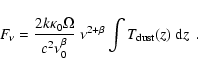 \begin{displaymath}F_{\nu} = \frac {2 k \kappa_0 \Omega}{c^2 \nu^{\beta}_0}~\nu^{2+\beta} \int T_{\rm dust}(z)~{\rm d}z~~ .
\end{displaymath}