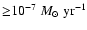 ${\ge}10^{-7}~M_{\odot}~{\rm yr^{-1}}$