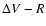 $\Delta V-R$