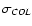 $\sigma_{COL}$