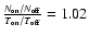$\frac{N_{{\rm on}}/N_{{\rm off}}}{T_{{\rm on}}/T_{{\rm off}}}=1.02$