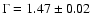 $\Gamma =1.47\pm 0.02$