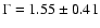 $\Gamma =1.55\pm 0.41$