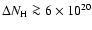 $\Delta {N}_{\rm H} \ga6\times 10^{20}$
