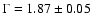 $\Gamma =1.87\pm 0.05$