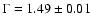 $\Gamma = 1.49 \pm 0.01$